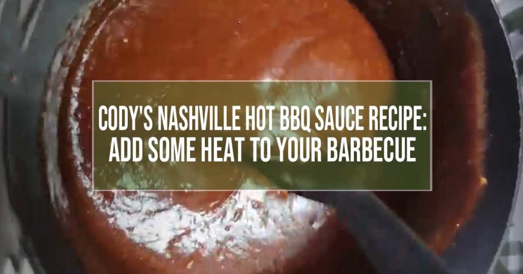 Cody's Nashville Hot BBQ Sauce Recipe